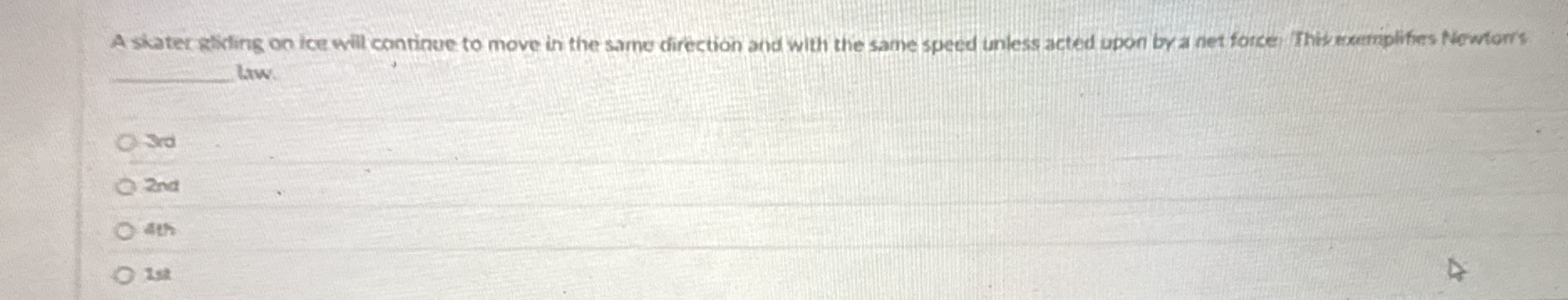 A shater giding on ice will continue to move in