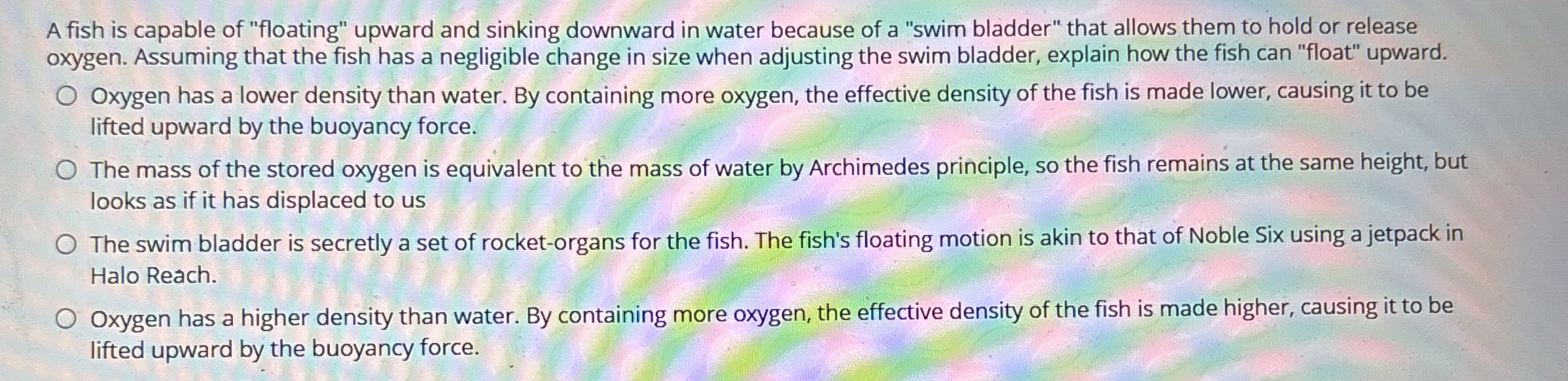 A fish is capable of "floating" upward and