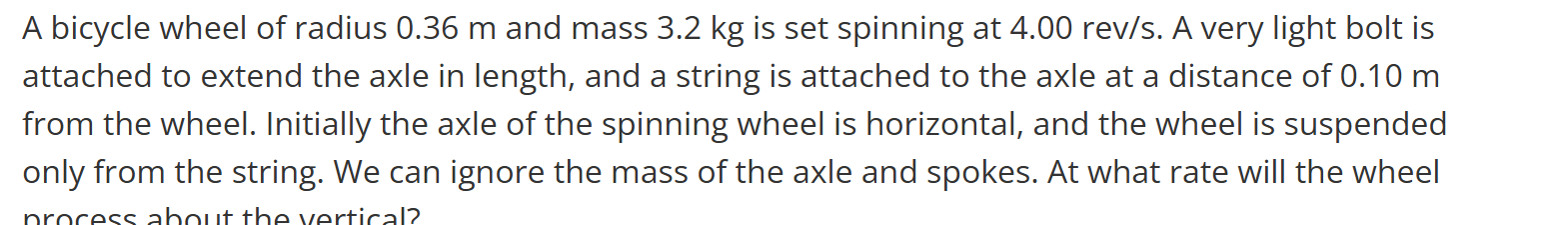 A bicycle wheel of radius 0 . 3 6 m and mass 3 .