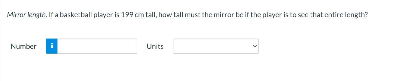 Mirror length. If a basketball player is 1 9 9 cm