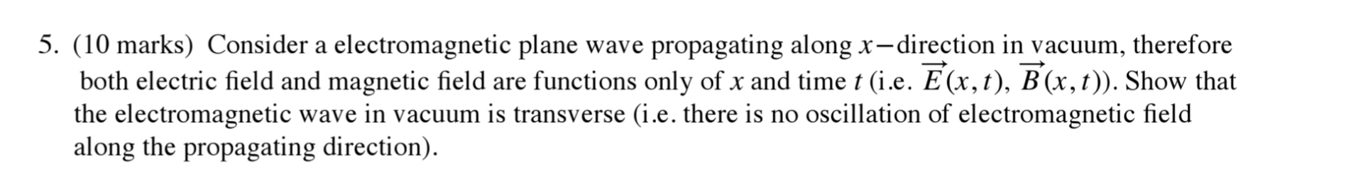 ( 1 0 marks ) Consider a electromagnetic plane