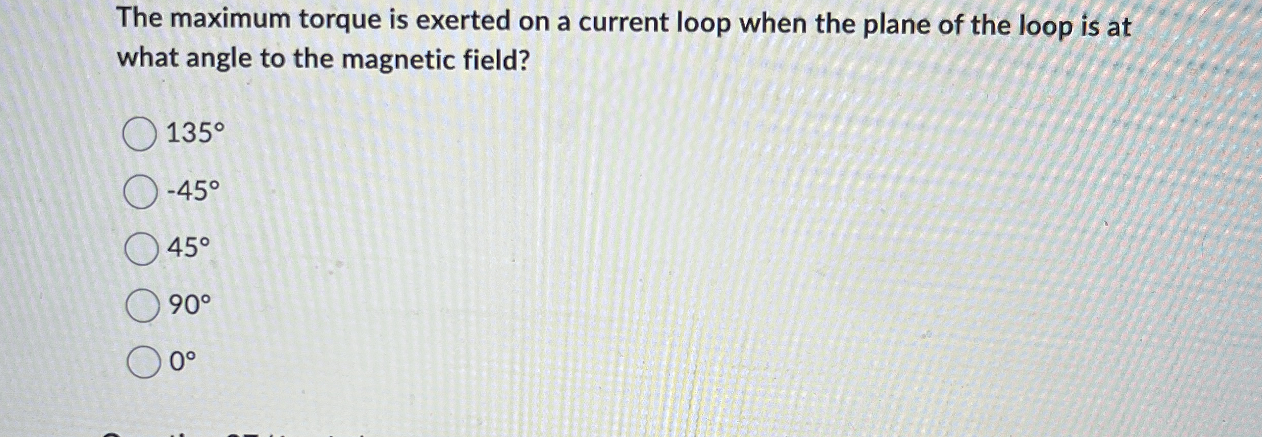 The maximum torque is exerted on a current loop