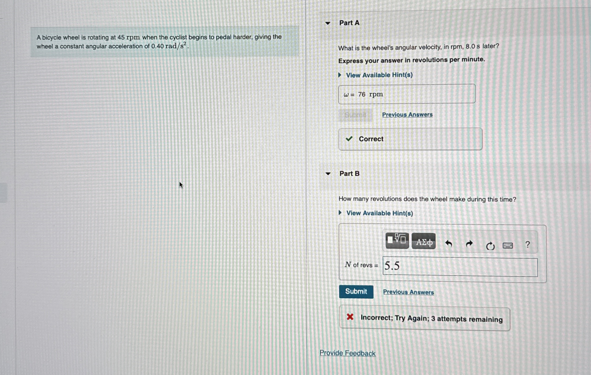 A bicycle wheel is rotating at 4 5 rpm when the