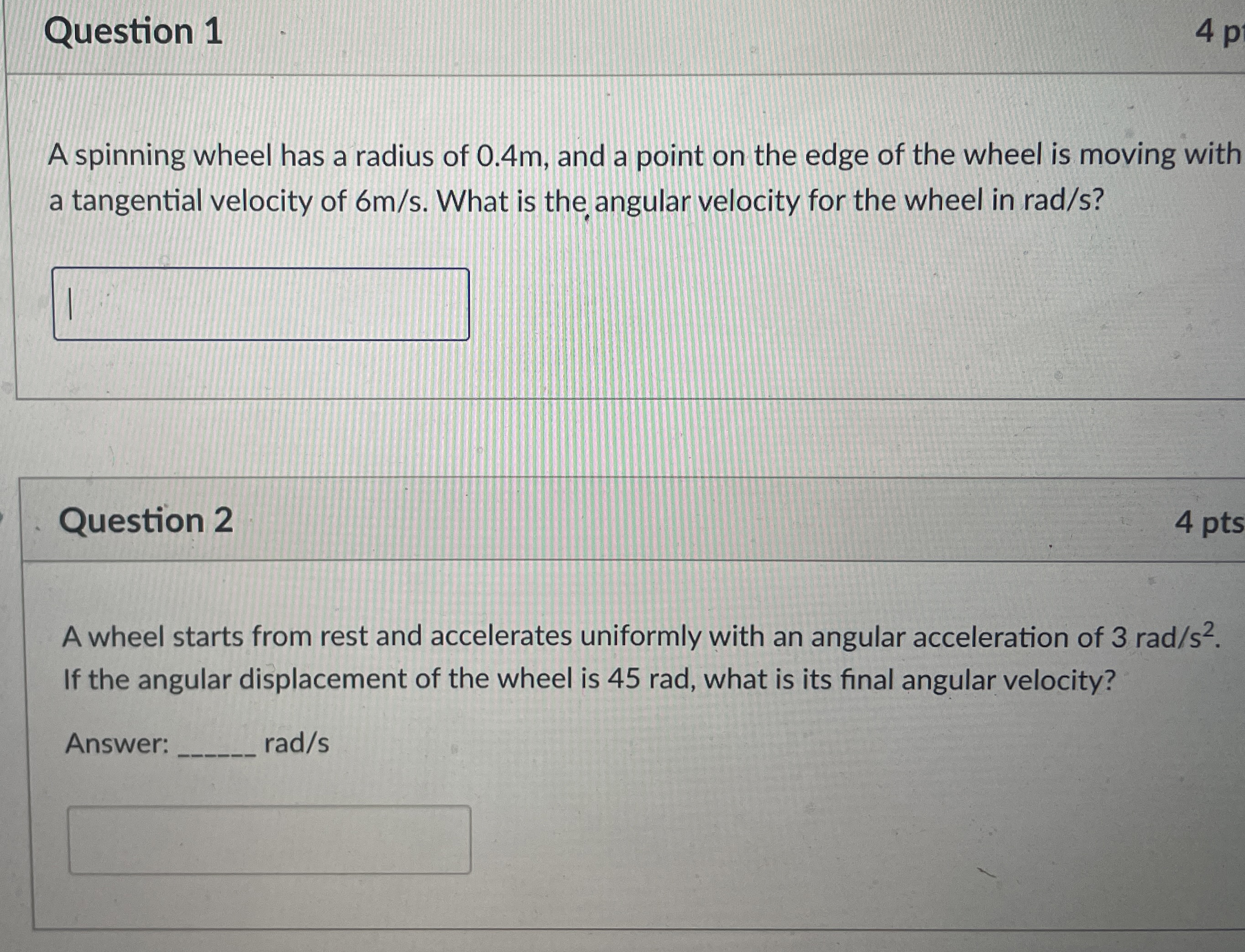 Question 1 4 p A spinning wheel has a radius of 0