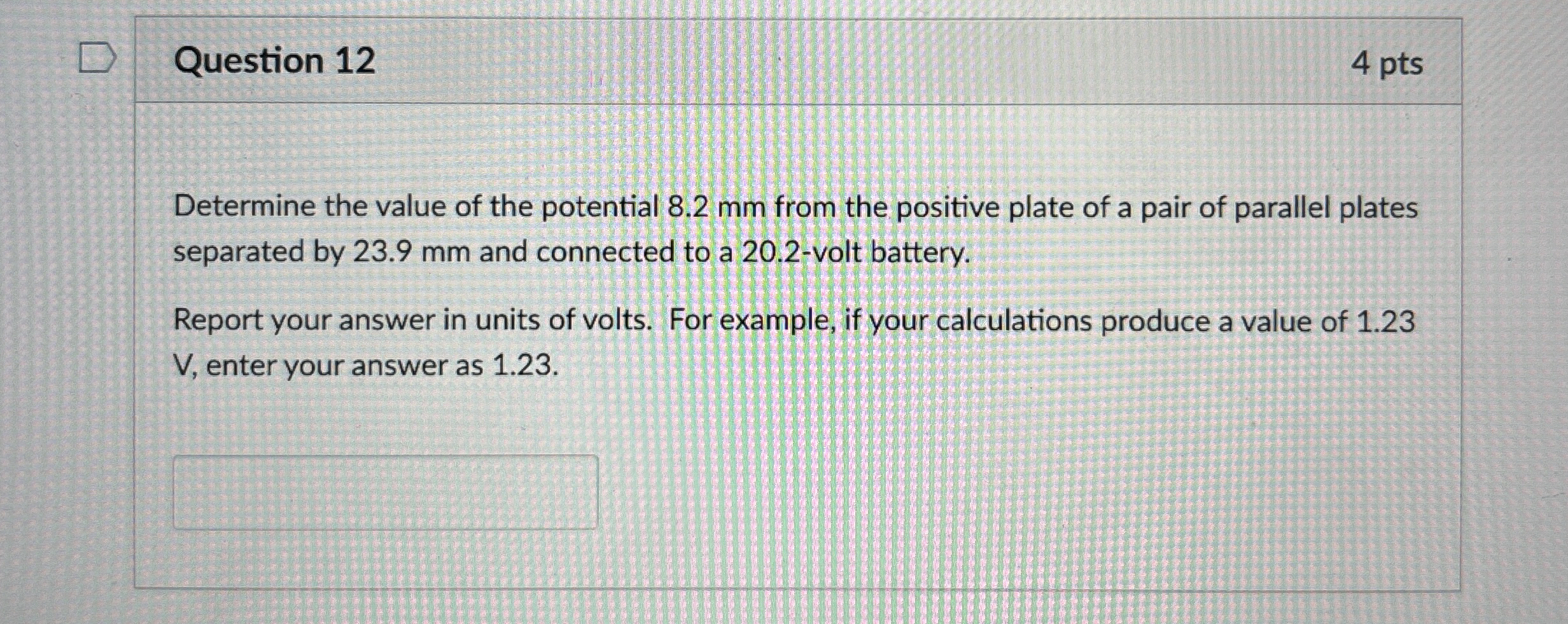 Question 1 2 4 pts Determine the value of the