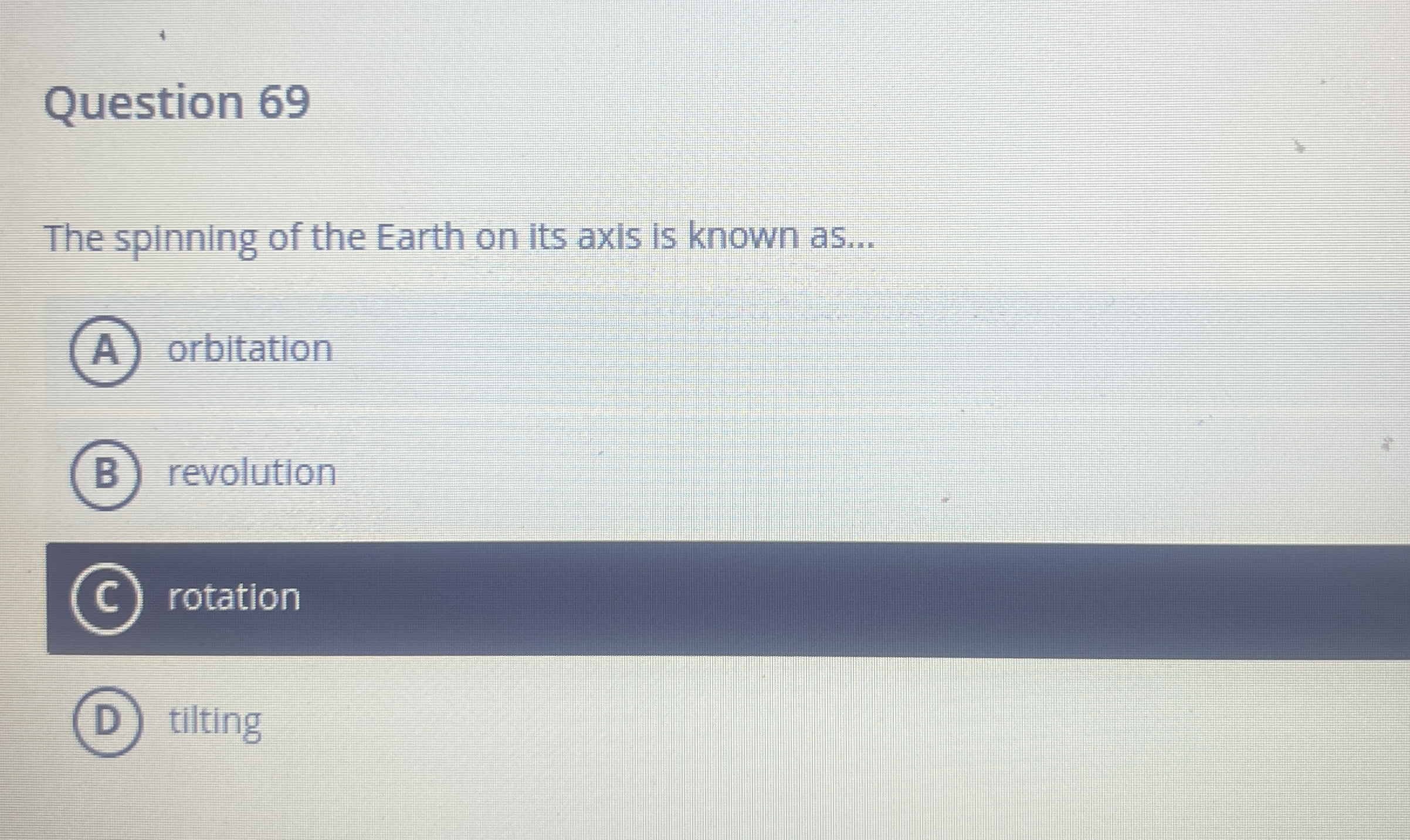 Question 6 9 The spinning of the Earth on its