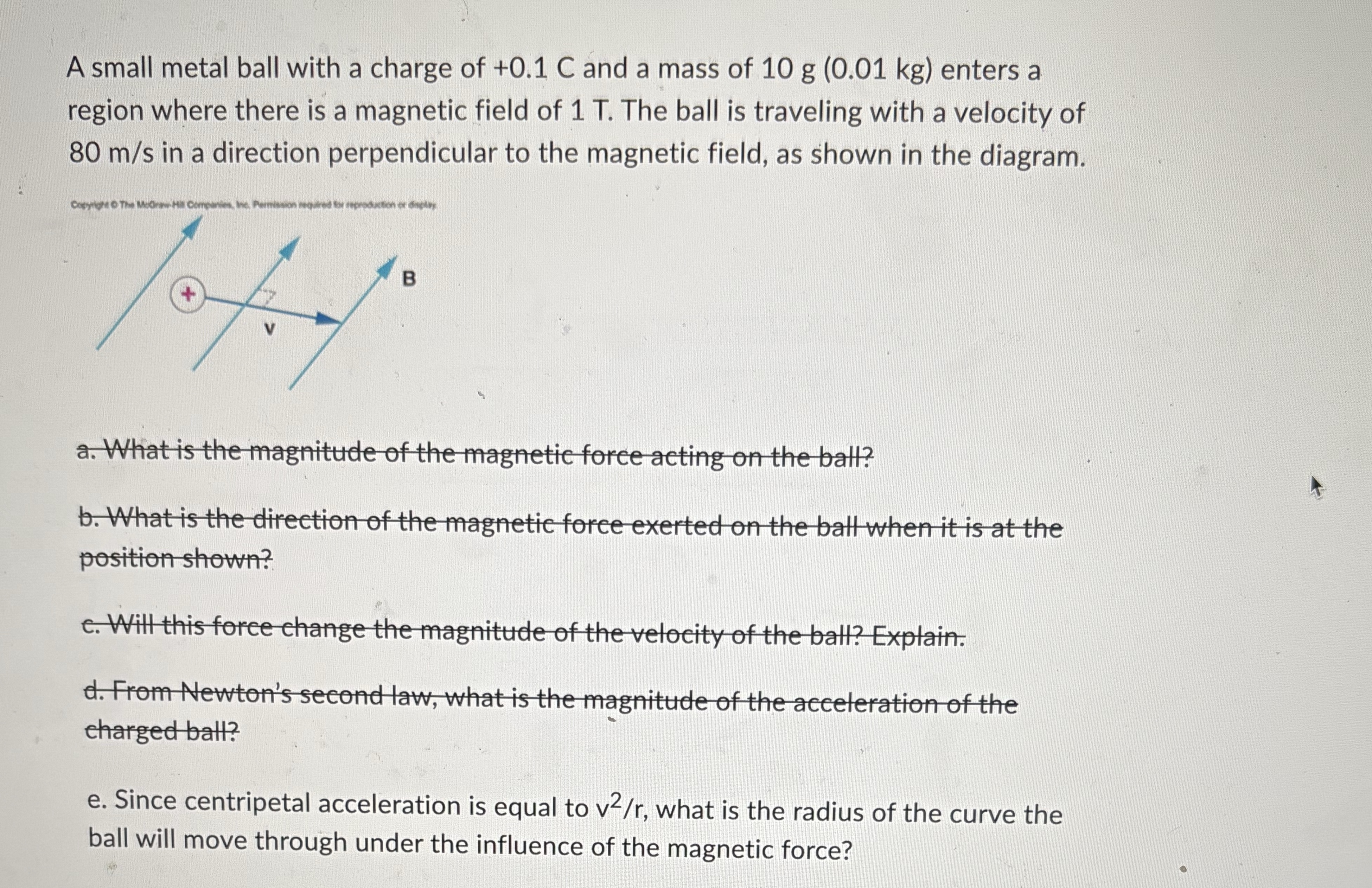 A small metal ball with a charge of + 0 . 1 C and
