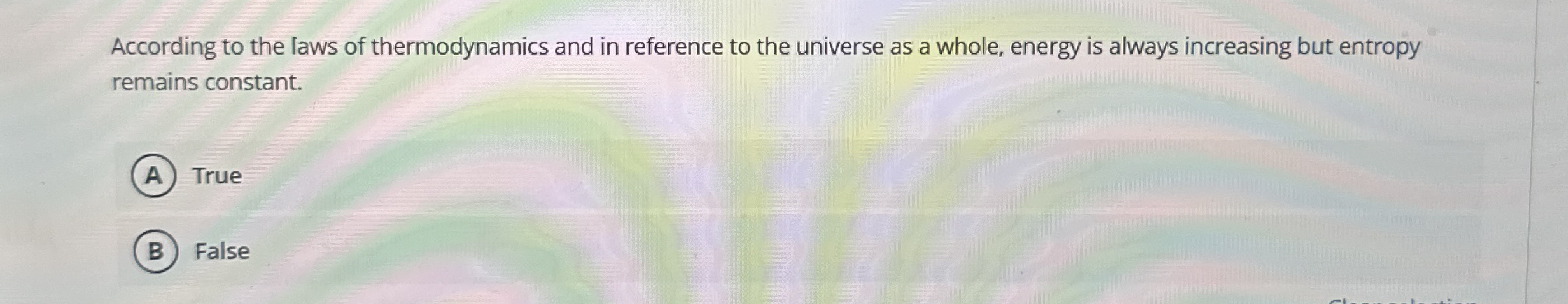 According to the laws of thermodynamics and in