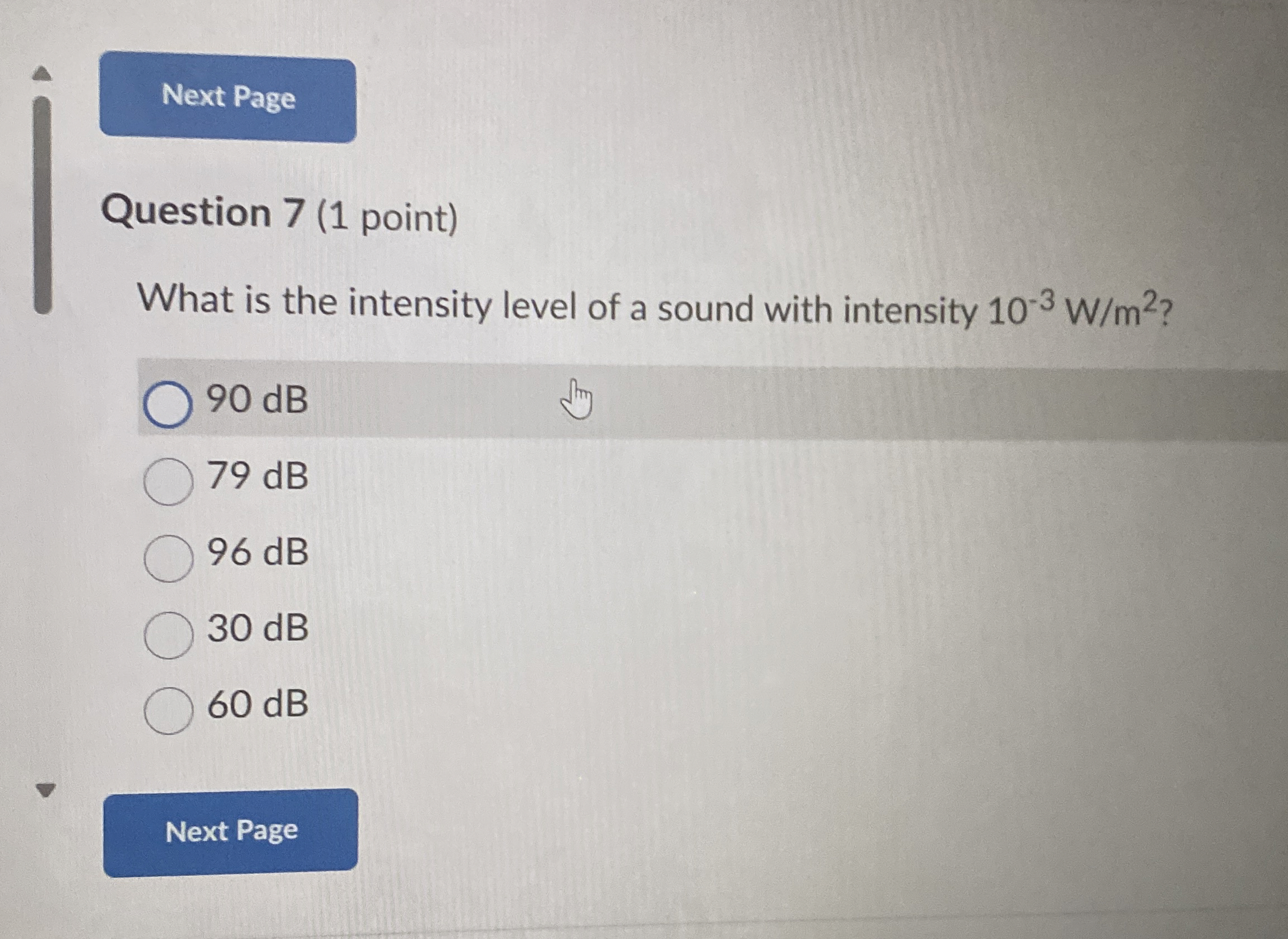 Question 7 ( 1 point ) What is the intensity