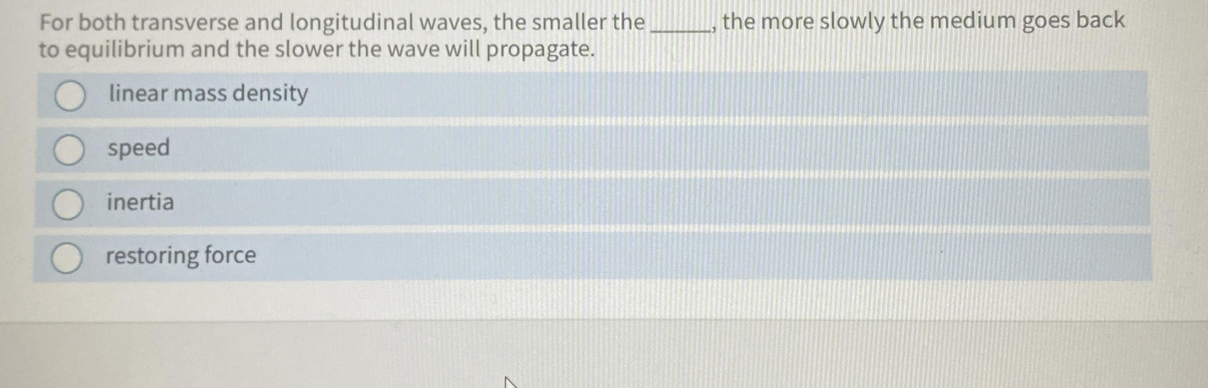 For both transverse and longitudinal waves, the