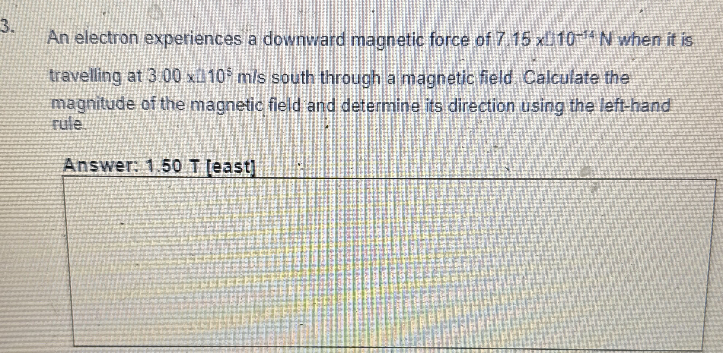 An electron experiences a downward magnetic force