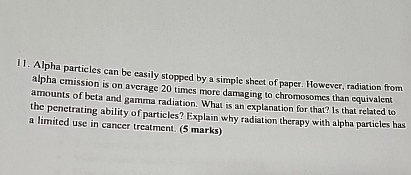 Alpha particles can be easily stopped by a simple
