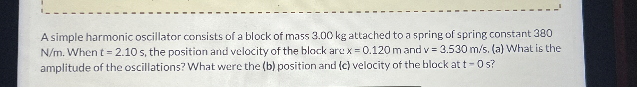 A simple harmonic oscillator consists of a block