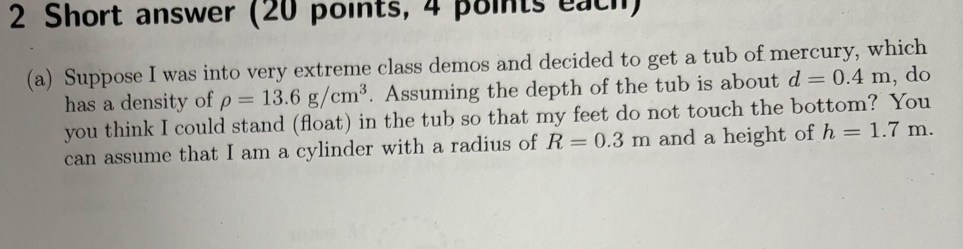 2 Short answer ( 2 0 points, ( a ) Suppose I was