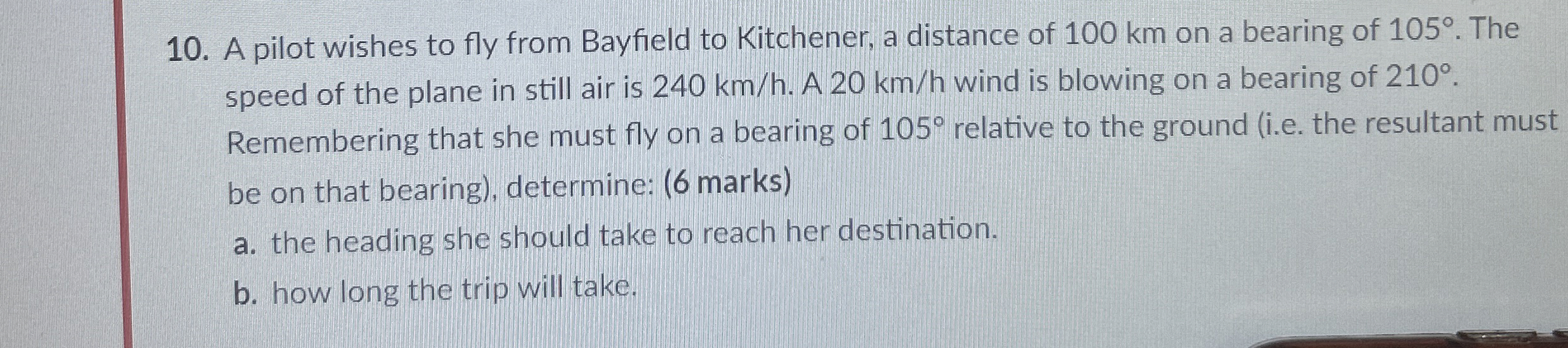 A pilot wishes to fly from Bayfield to Kitchener,