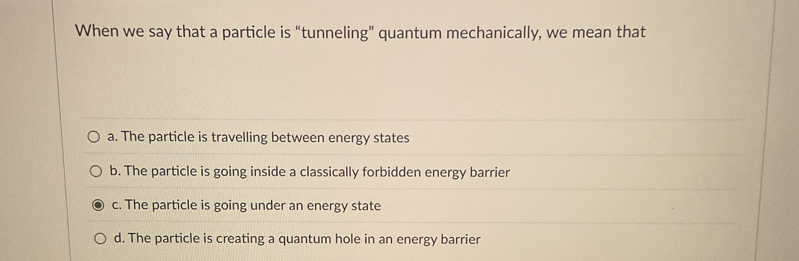 When we say that a particle is "tunneling"