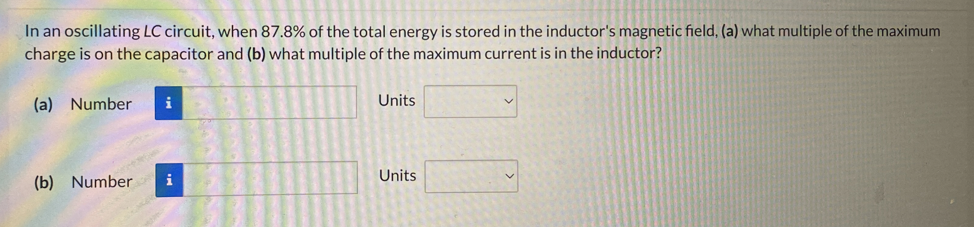 In an oscillating LC circuit, when 8 7 . 8 % of