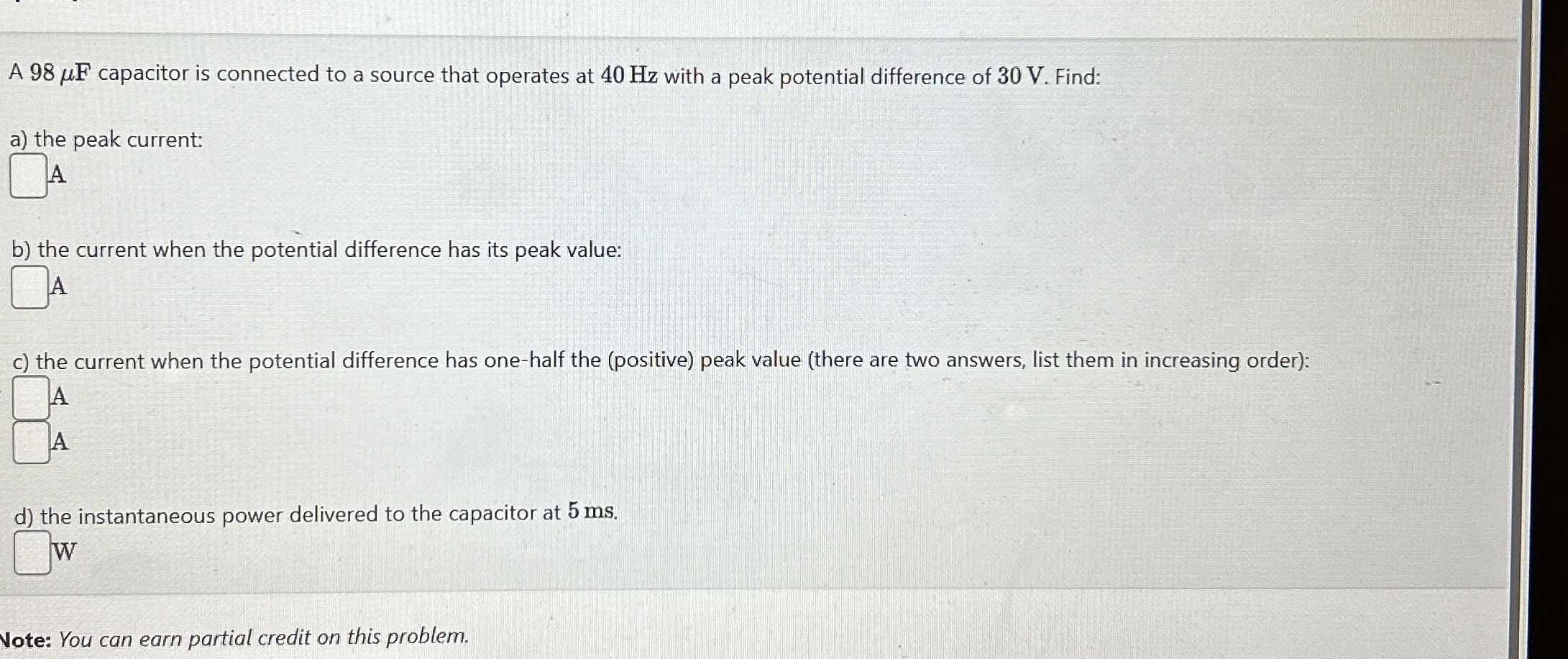 A 9 8 F capacitor is connected to a source that