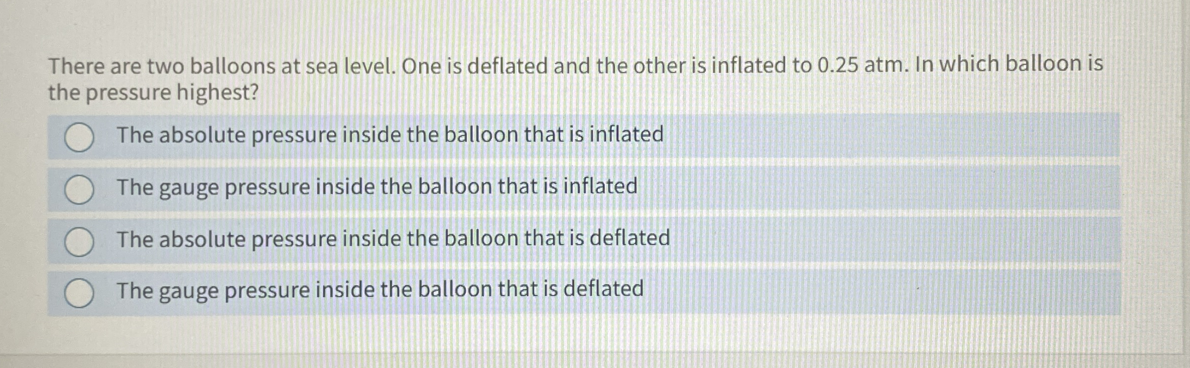 There are two balloons at sea level. One is