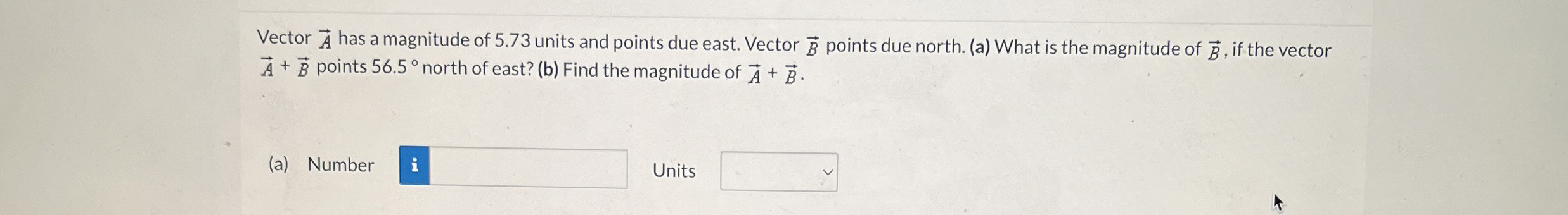 Vector vec ( A ) has a magnitude of 5 . 7 3 units