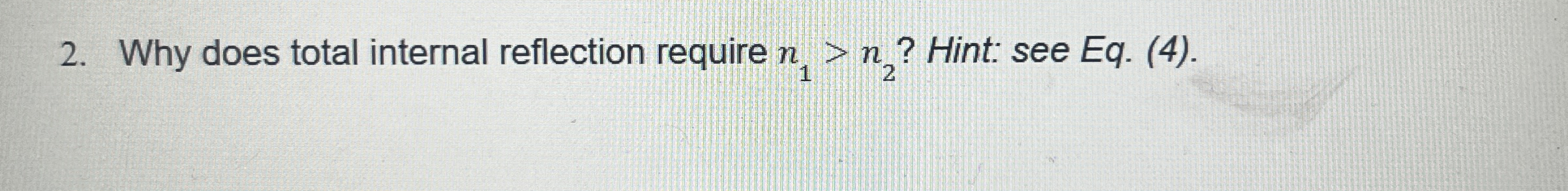 Why does total internal reflection require n 1  style=