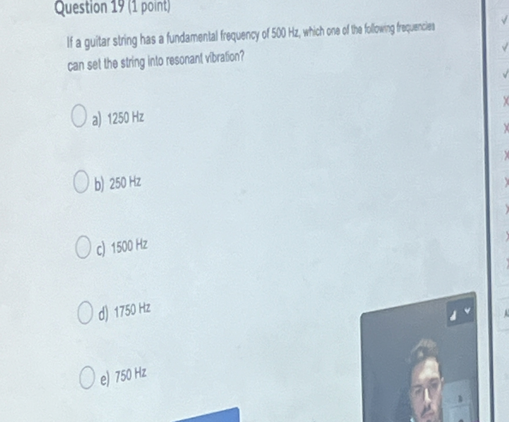 Question 1 9 ( 1 point ) If a guitar string has a