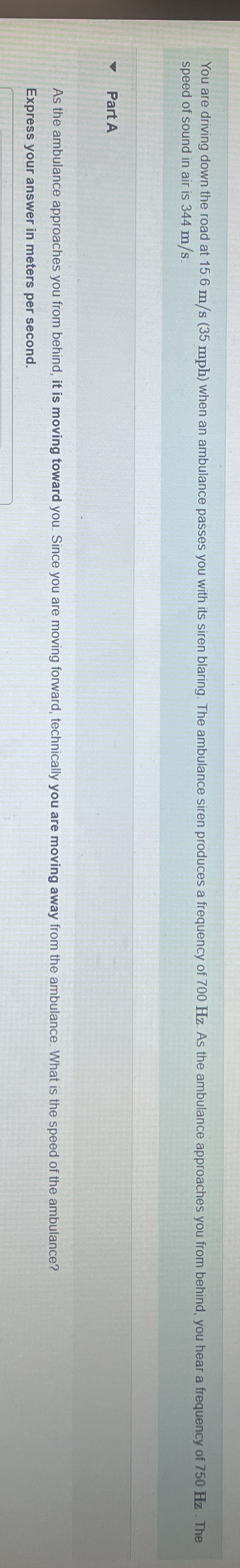 speed of sound in air is 3 4 4 m s . Part A As