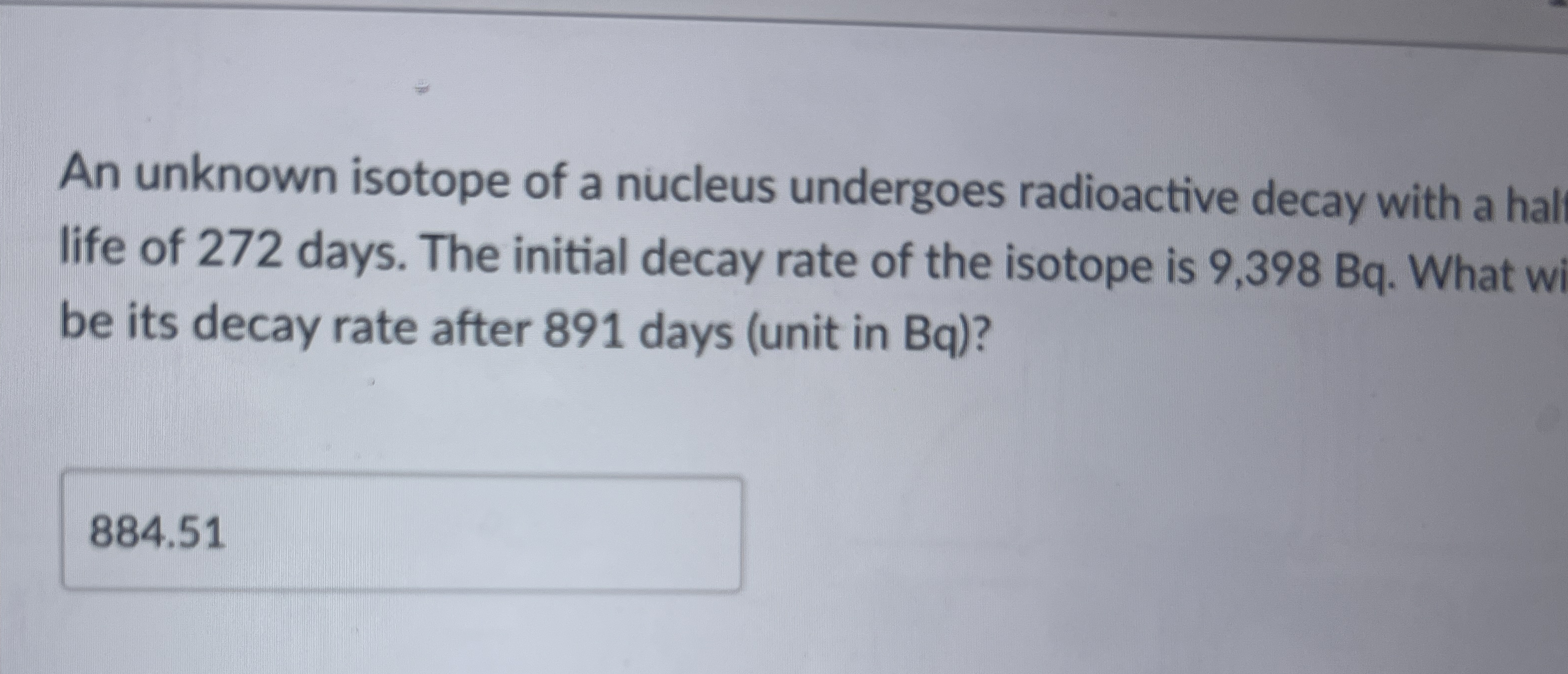 An unknown isotope of a nucleus undergoes