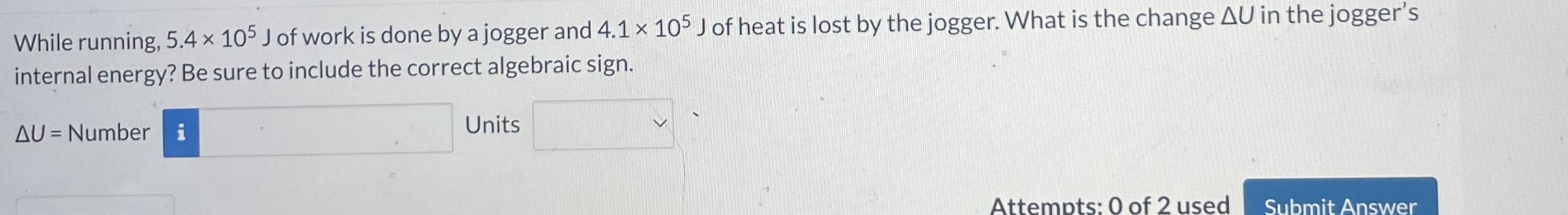 While running, 5 . 4 1 0 5 J of work is done by a