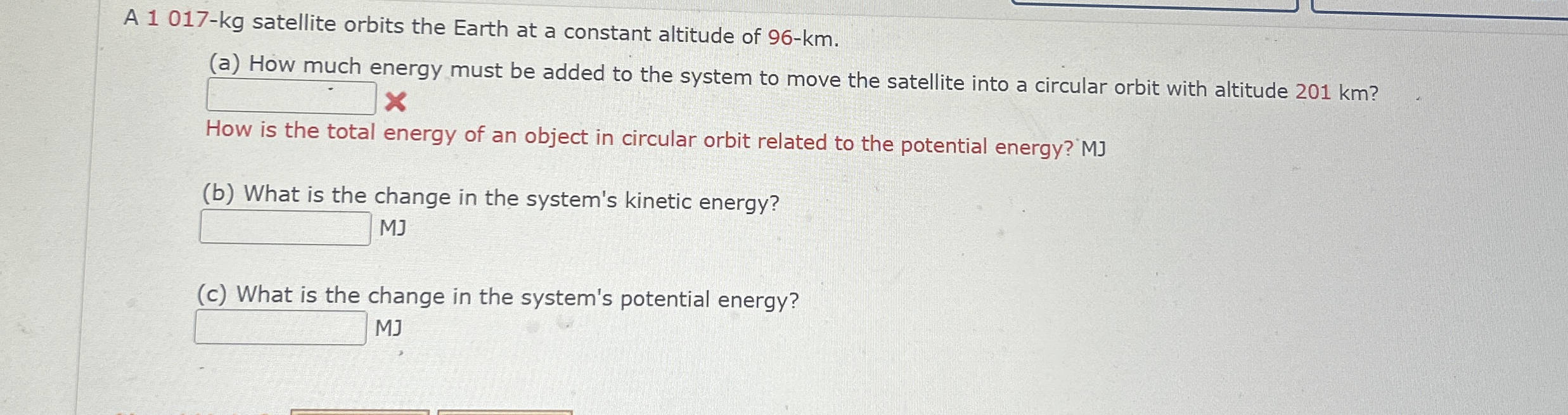 A 1 0 1 7 - kg satellite orbits the Earth at a