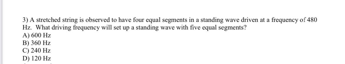 A stretched string is observed to have four equal