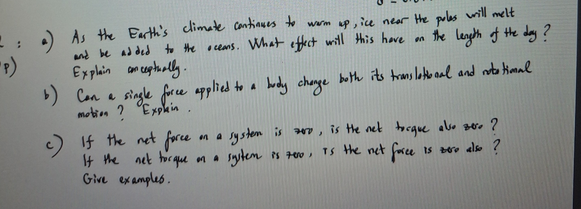 a ) As the Earth's climate continues to worm up ,