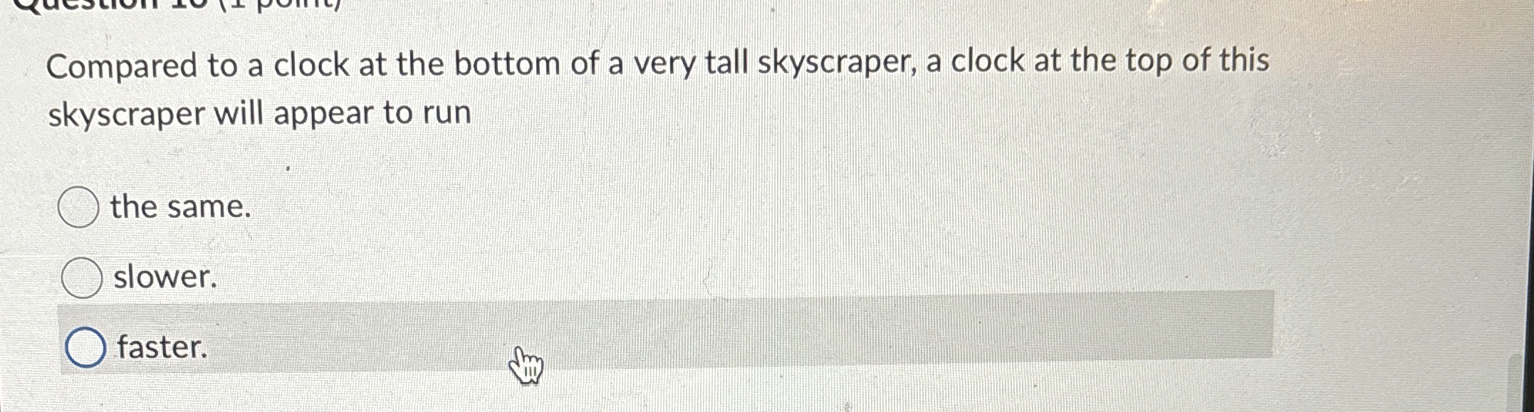 Compared to a clock at the bottom of a very tall