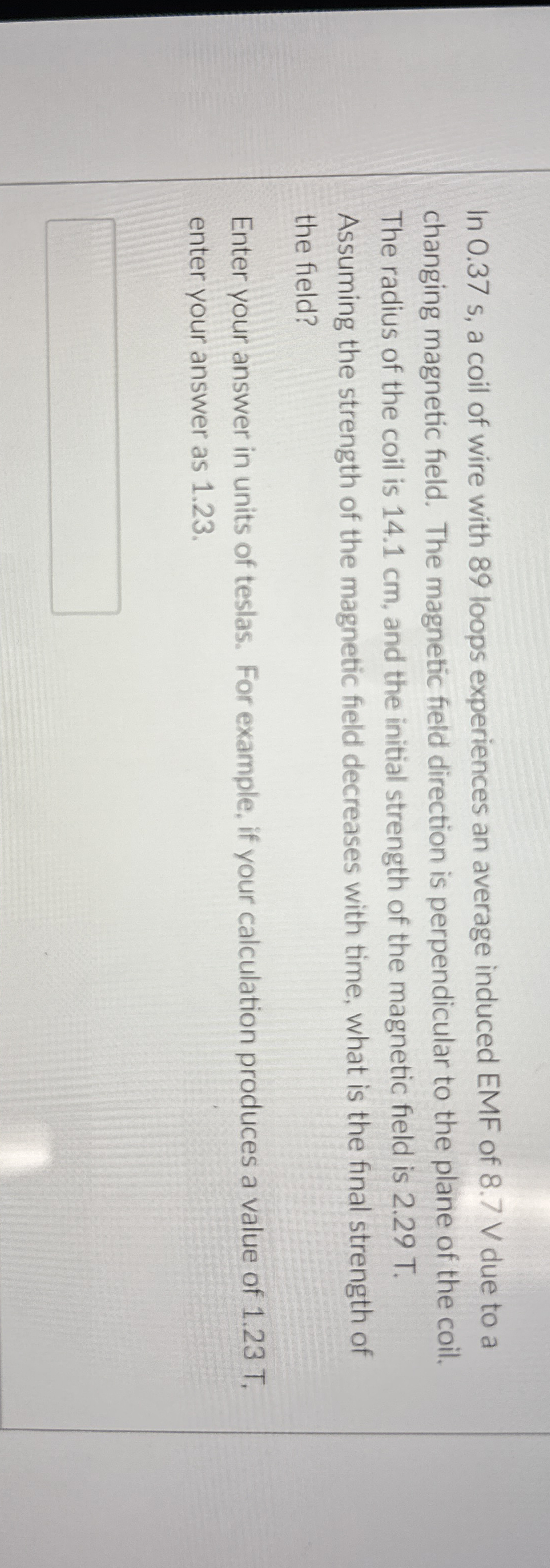 In 0 . 3 7 s , a coil of wire with 8 9 loops