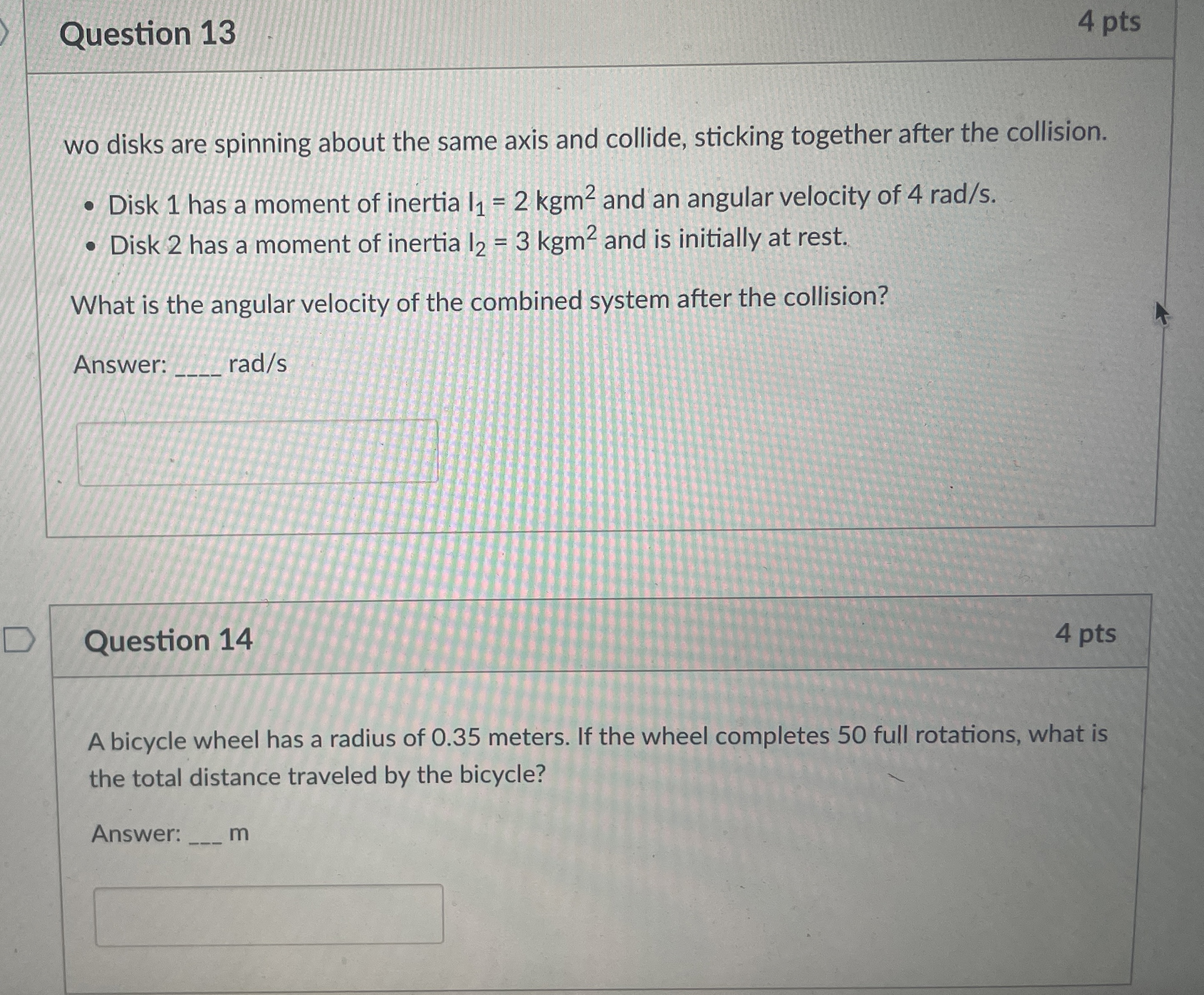 Question 1 3 4 pts wo disks are spinning about