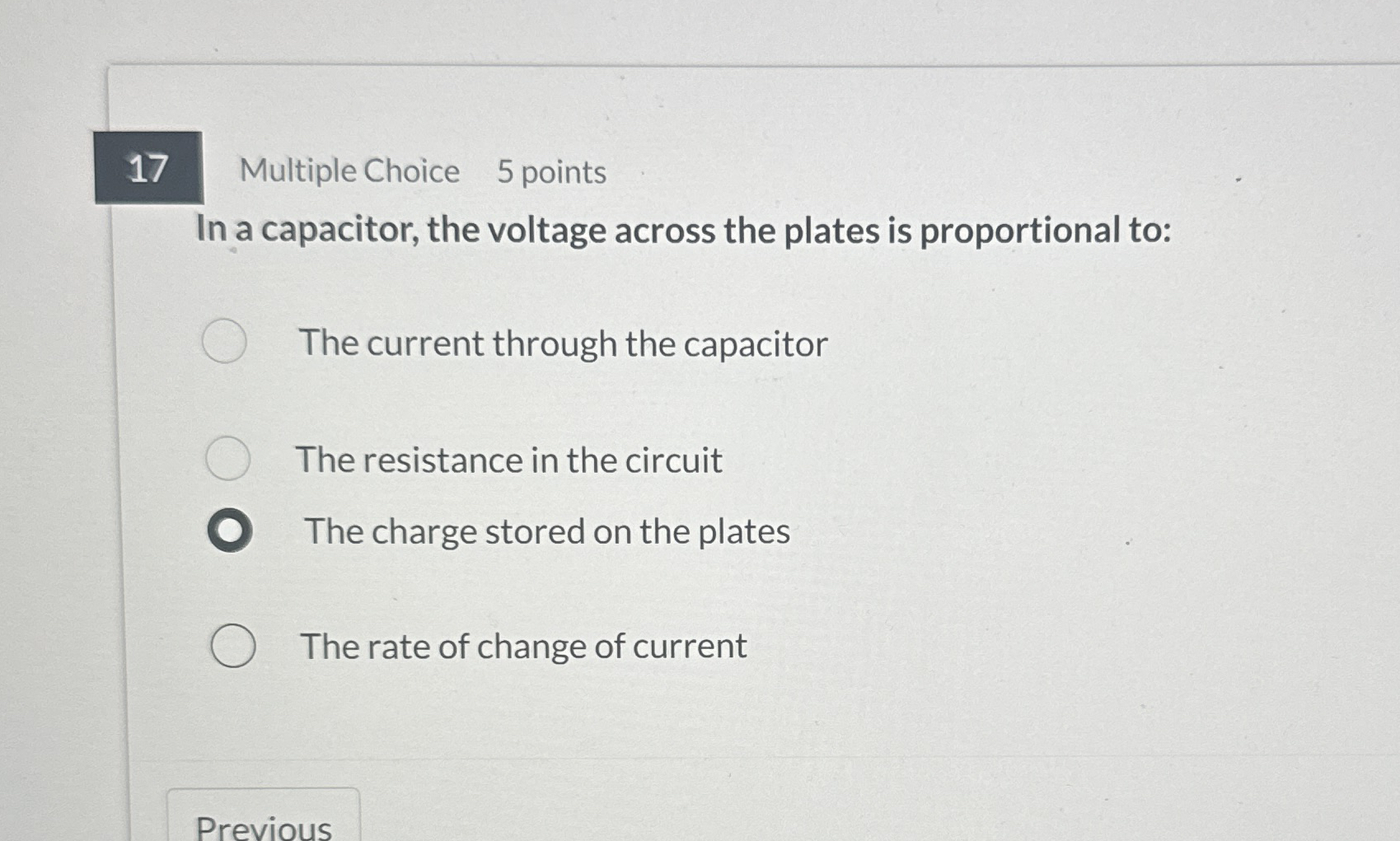 1 7 Multiple Choice 5 points In a capacitor, the