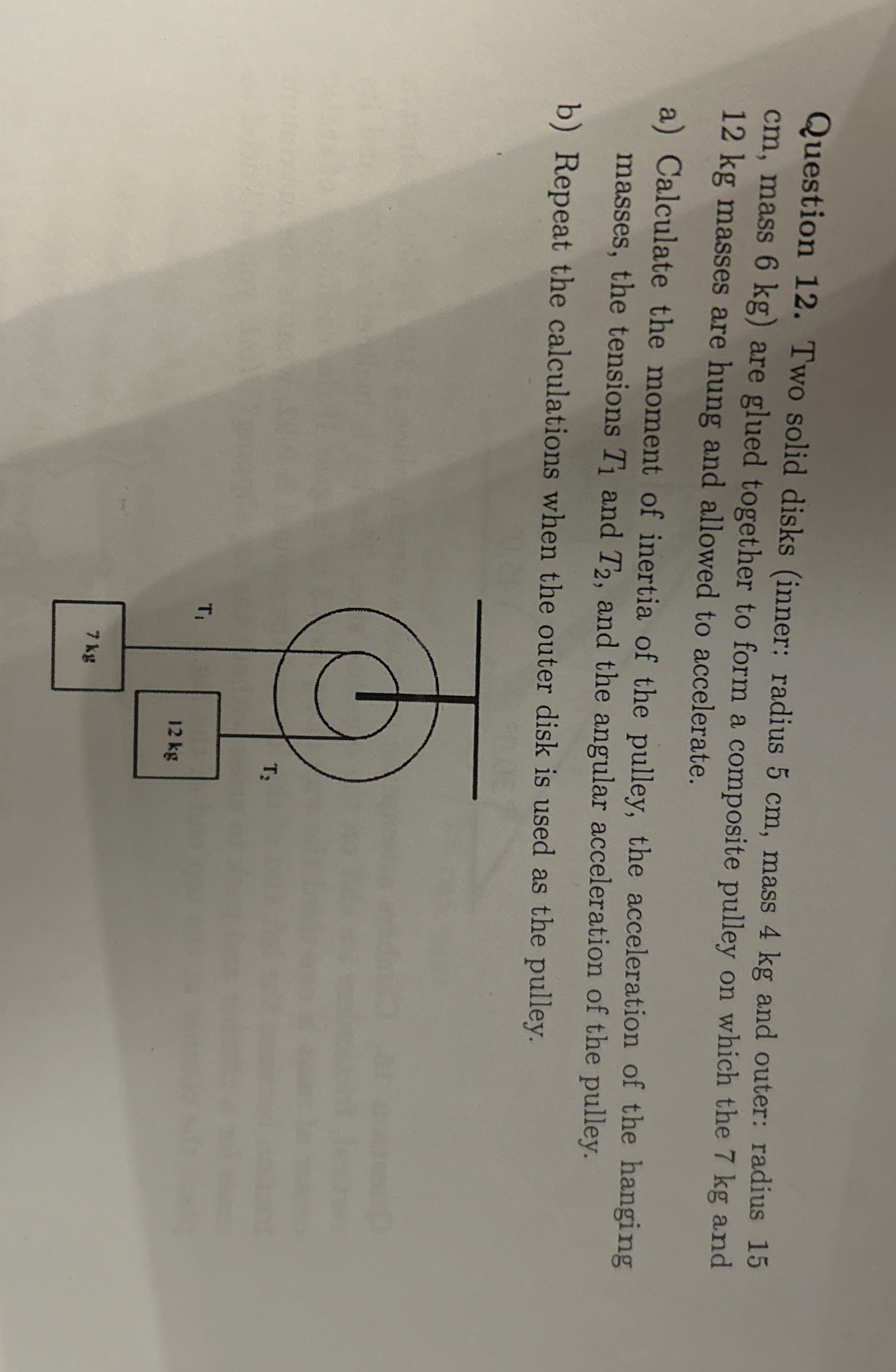 Question 1 2 . Two solid disks ( inner: radius 5