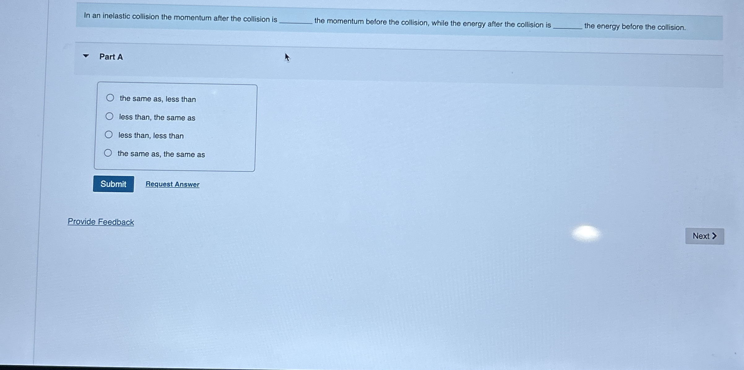 In an inelastic collision the momentum after the