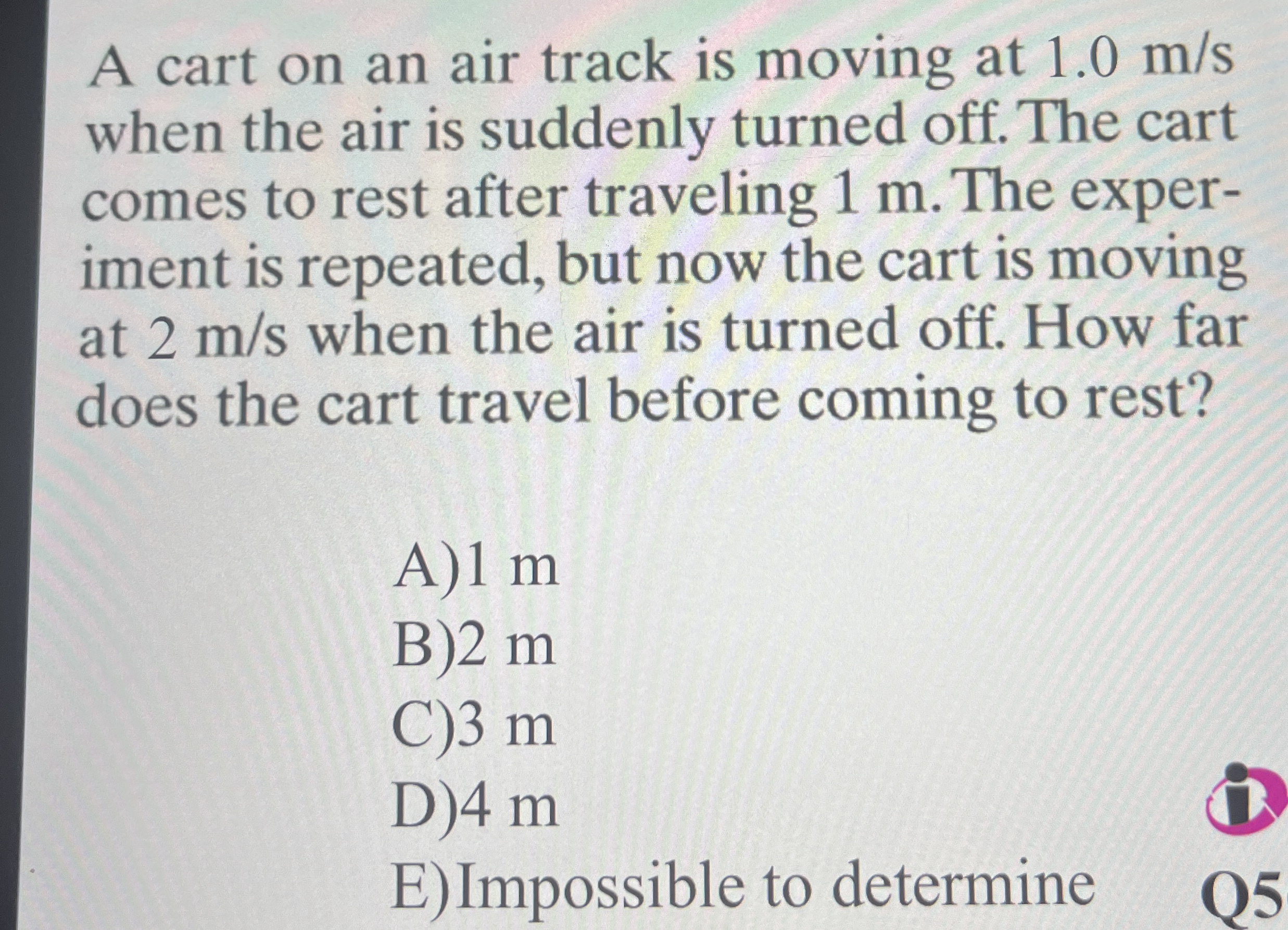 A cart on an air track is moving at 1 . 0 m s
