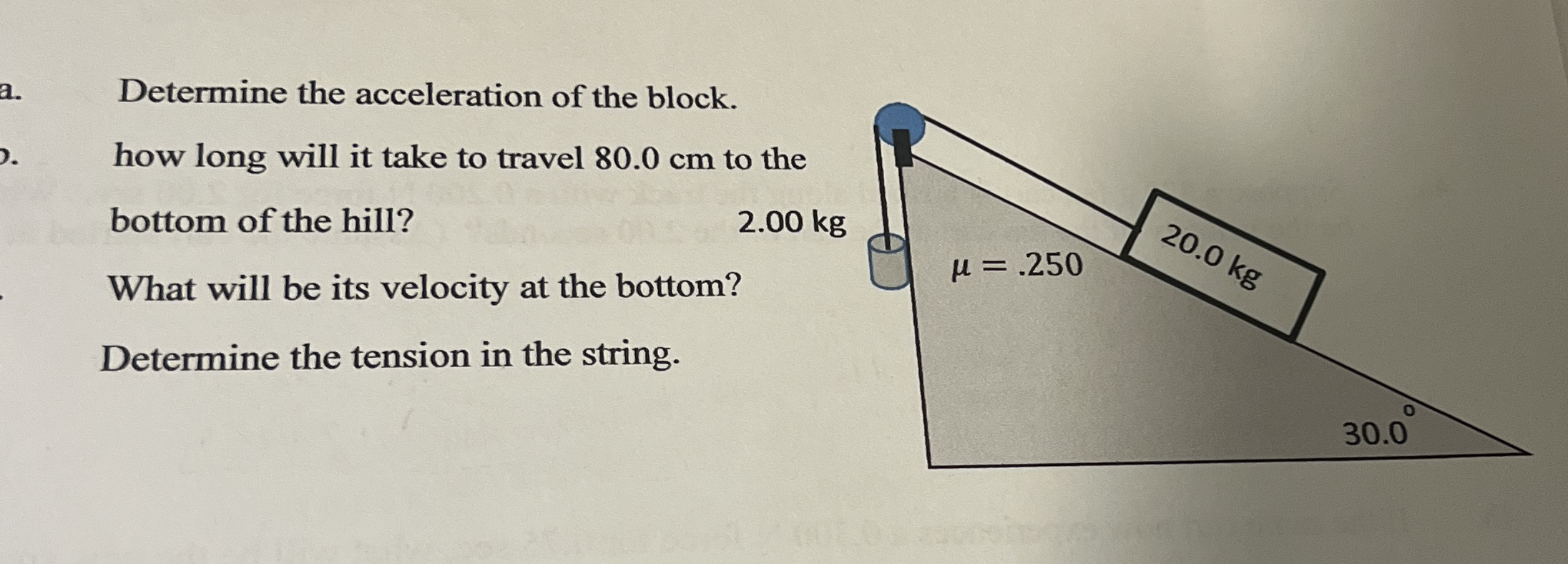Determine the acceleration of the block. how long