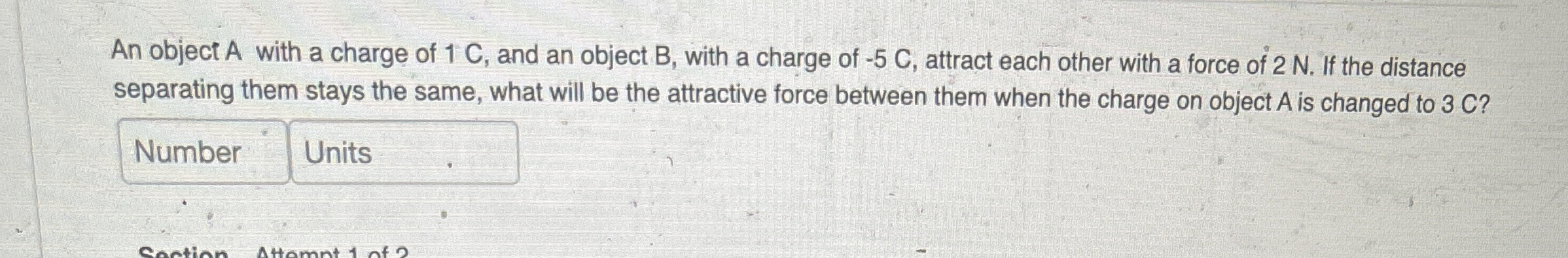 An object A with a charge of 1 C , and an object