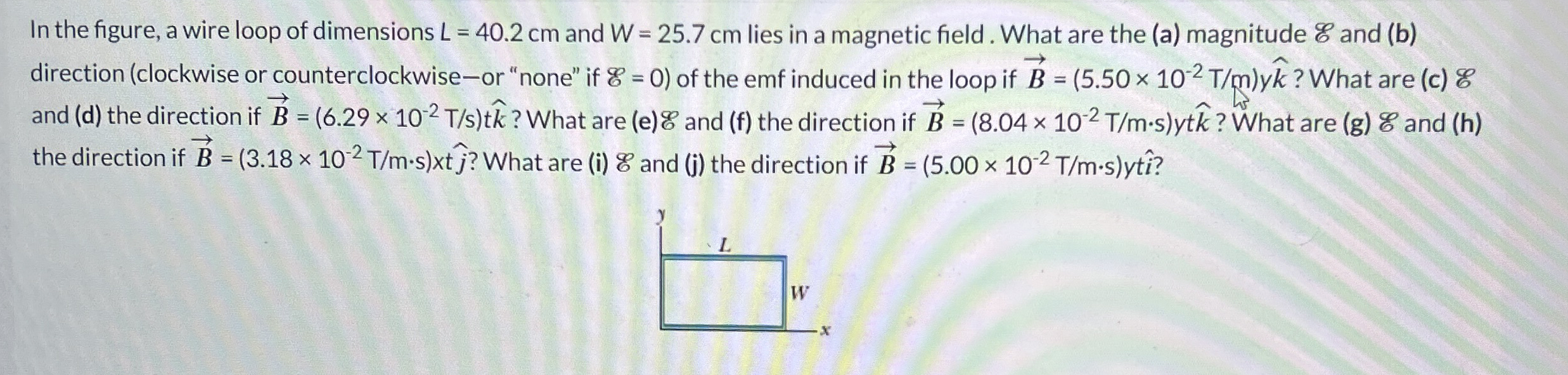 9 ) In the figure, a wire loop of dimensions L =