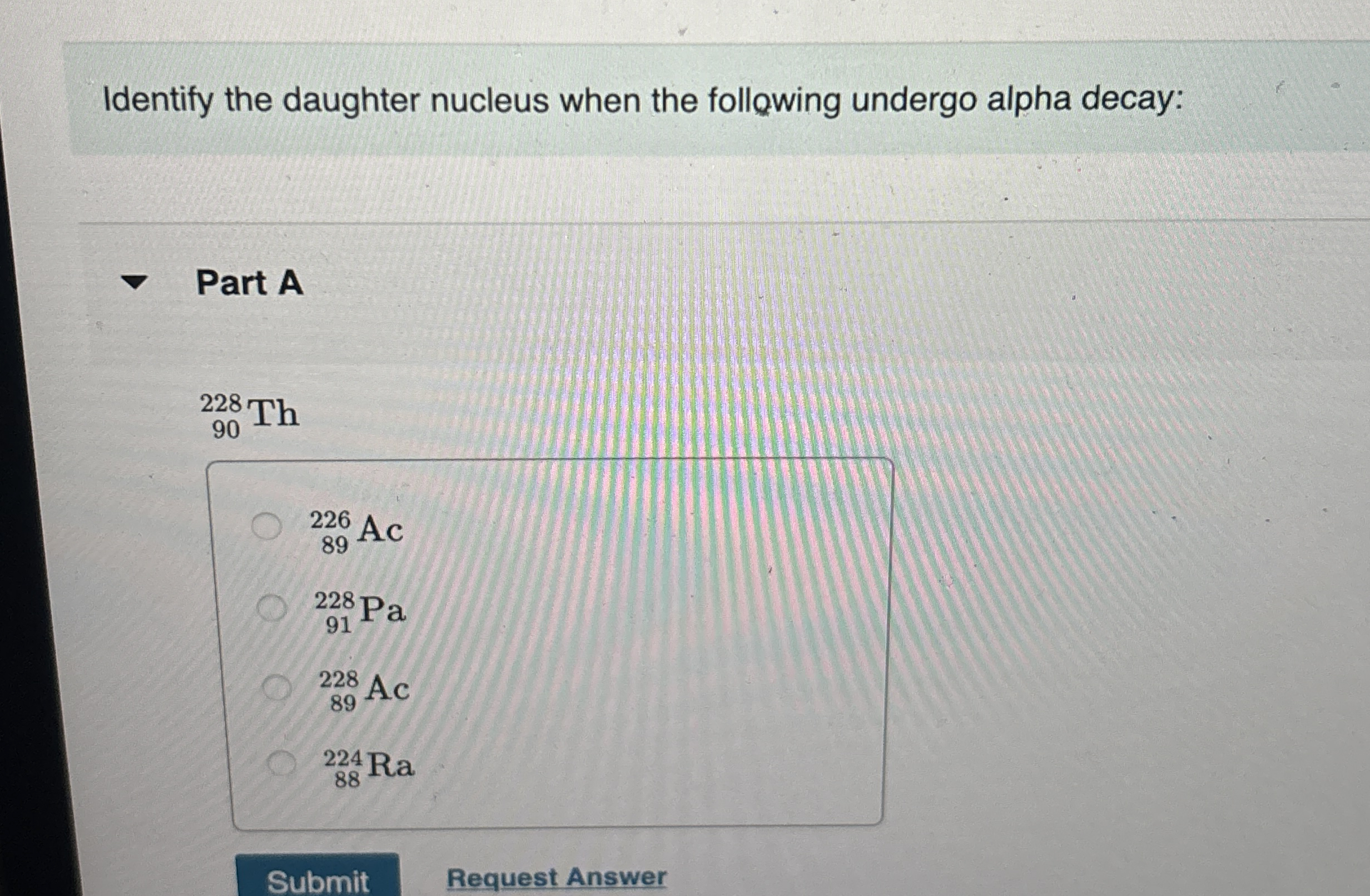 Identify the daughter nucleus when the following