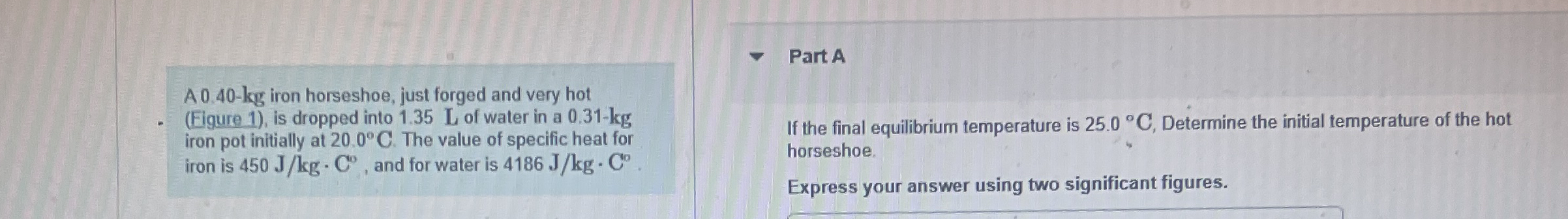 A 0 . 4 0 - kg iron horseshoe, just forged and