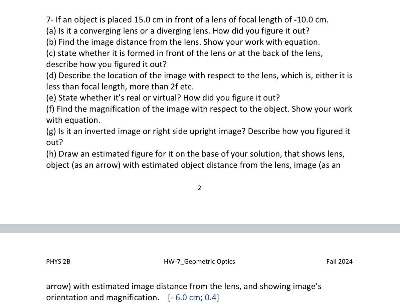 7 - If an object is placed 1 5 . 0 cm in front of