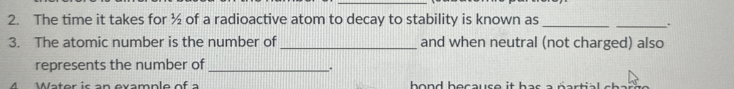The time it takes for 1 2 of a radioactive atom