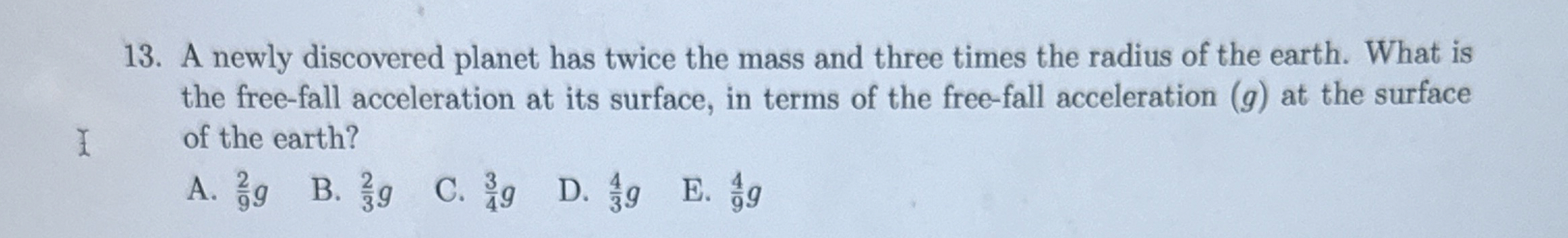 A newly discovered planet has twice the mass and