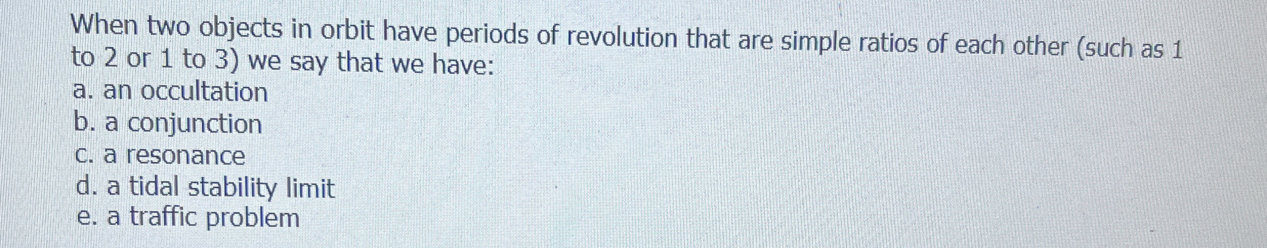 When two objects in orbit have periods of