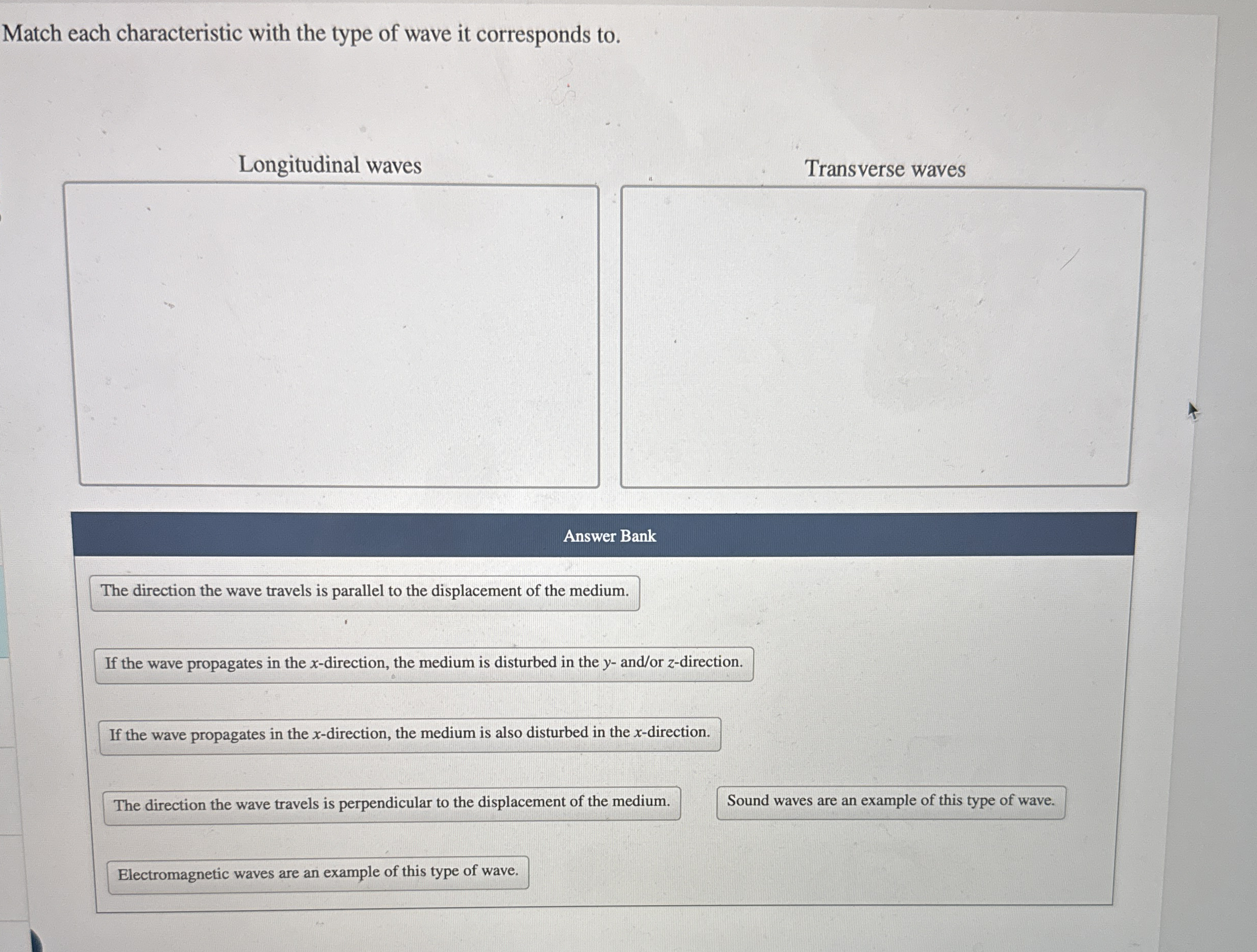 Match each characteristic with the type of wave