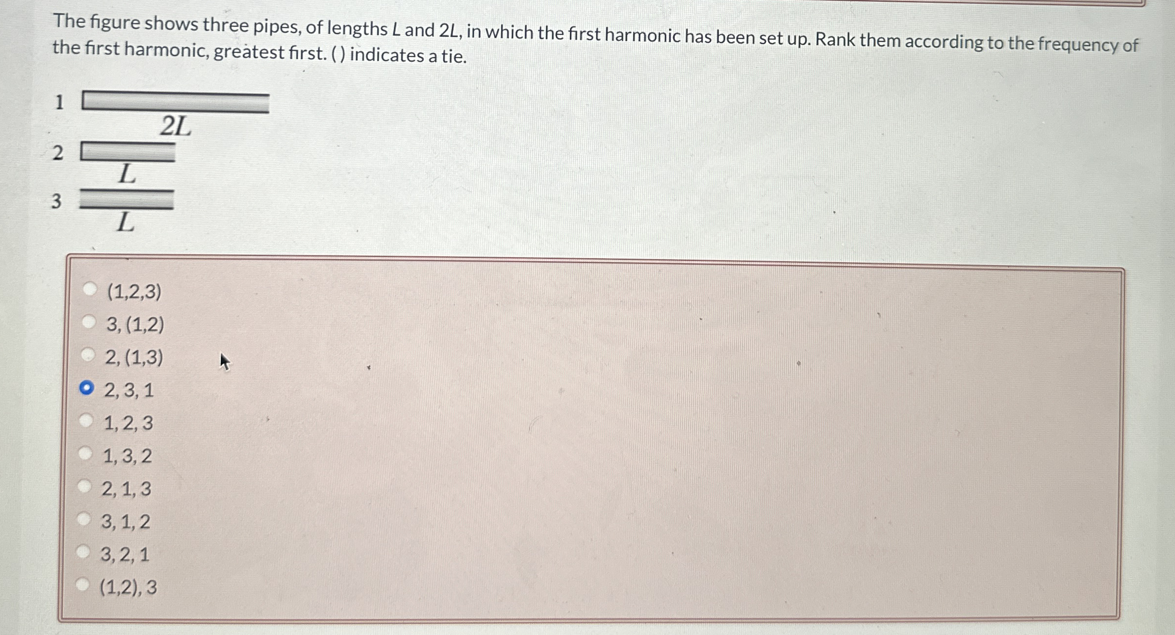 The figure shows three pipes, of lengths L and 2